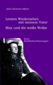 Cover von Letztes Wiedersehen mit meinem Vater; Max und die weiße Wolke