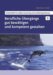 Cover von Berufliche Übergänge gut bewältigen und kompetent gestalten