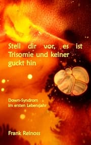 Cover von Stell dir vor es ist Trisomie und keiner guckt hin