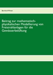 Cover von Beitrag zur mathematisch-physikalischen Modellierung von Freistrahlanlagen für die Gewässerbelüftung