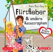 Cover von Freche Mädchen: Flirtfieber & andere Katastrophen