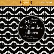 Cover von Die Luna-Chroniken 1: Wie Monde so silbern