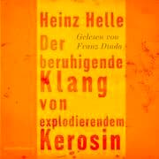 Cover von Der beruhigende Klang von explodierendem Kerosin