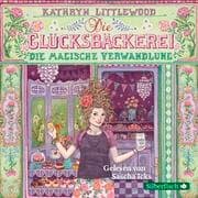 Cover von Die Glücksbäckerei 4: Die magische Verwandlung