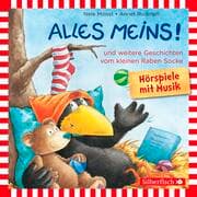 Cover von Alles meins!, Alles zurückgegeben!, Alles fliegt! (Der kleine Rabe Socke)