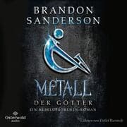 Cover von Metall der Götter (Die Nebelgeborenen 7)