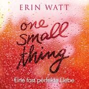 Cover von One Small Thing - Eine fast perfekte Liebe