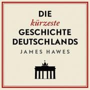 Cover von Die kürzeste Geschichte Deutschlands