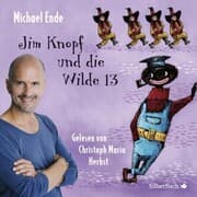 Cover von Jim Knopf: Jim Knopf und die Wilde 13 - Die ungekürzte Lesung