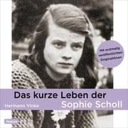 Cover von Das kurze Leben der Sophie Scholl