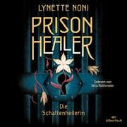 Cover von Prison Healer 1: Prison Healer. Die Schattenheilerin