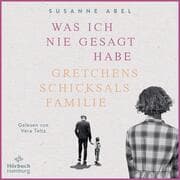 Cover von Was ich nie gesagt habe (Die Gretchen-Reihe 2)