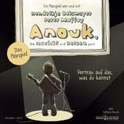 Cover von Anouk, die nachts auf Reisen geht. Vertrau auf das, was du kannst - Das Hörspiel (Anouk - Hörspiele)