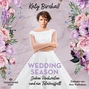 Cover von Wedding Season - Sieben Hochzeiten und ein Totalausfall