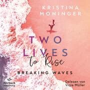 Cover von Two Lives to Rise (Breaking Waves 2)