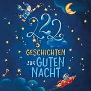 Cover von Einschlafgeschichten: 222 Geschichten zur Guten Nacht
