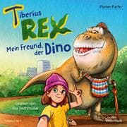 Cover von Tiberius Rex 1: Mein Freund, der Dino