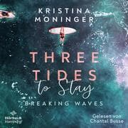 Cover von Three Tides to Stay (Breaking Waves 3)
