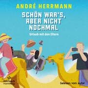 Cover von Schön war's, aber nicht nochmal - Urlaub mit den Eltern