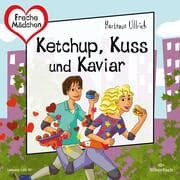 Cover von Freche Mädchen: Ketchup, Kuss und Kaviar