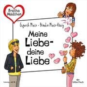 Cover von Freche Mädchen: Meine Liebe - deine Liebe