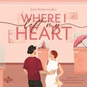 Cover von Where I Left My Heart (Broken Hearts-Reihe 1)