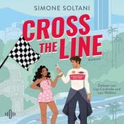Cover von Cross the Line - Auf der Rennstrecke kämpft er um den Sieg, im Leben um ihr Herz (Racing Hearts 1)
