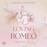 Cover von Magnolia Falls 1: Loving Romeo