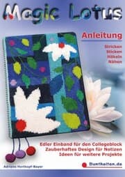 Cover von Magic Lotus - Anleitung Stricken Sticken Häkeln Nähen