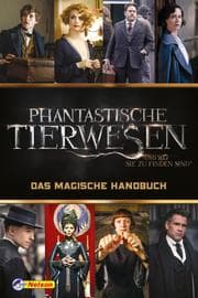Cover von Das magische Handbuch: Phantastische Tierwesen und wo sie zu finden sind