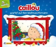 Cover von Caillou wartet auf den Weihnachtsmann
