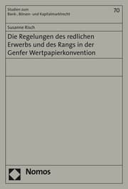 Cover von Die Regelungen des redlichen Erwerbs und des Rangs in der Genfer Wertpapierkonvention
