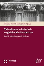Cover von Föderalismus in historisch vergleichender Perspektive