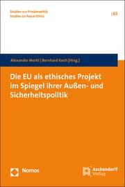 Cover von Die EU als ethisches Projekt im Spiegel ihrer Außen- und Sicherheitspolitik