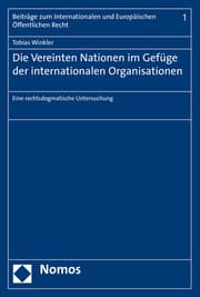 Cover von Die Vereinten Nationen im Gefüge der internationalen Organisationen