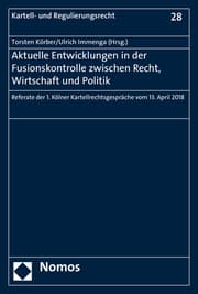 Cover von Aktuelle Entwicklungen in der Fusionskontrolle zwischen Recht, Wirtschaft und Politik