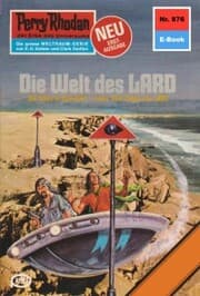 Cover von Perry Rhodan 876: Die Welt des LARD