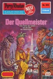 Cover von Perry Rhodan 903: Der Quellmeister