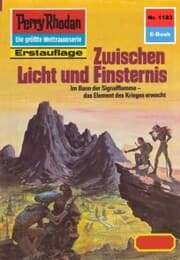 Cover von Perry Rhodan 1183: Zwischen Licht und Finsternis