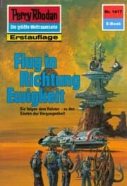Cover von Perry Rhodan 1417: Flug in Richtung Ewigkeit