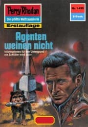 Cover von Perry Rhodan 1439: Agenten weinen nicht