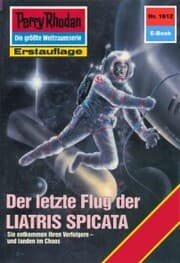 Cover von Perry Rhodan 1612: Der letzte Flug der LIATRIS SPICATA