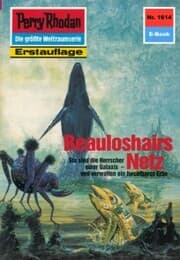 Cover von Perry Rhodan 1614: Beauloshairs Netz