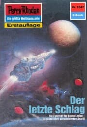 Cover von Perry Rhodan 1647: Der letzte Schlag