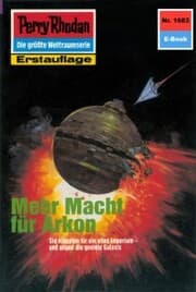 Cover von Perry Rhodan 1683: Mehr Macht für Arkon