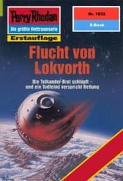 Cover von Perry Rhodan 1832: Flucht von Lokvorth