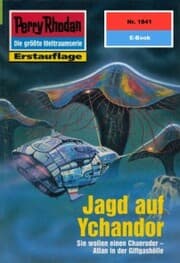 Cover von Perry Rhodan 1841: Jagd auf Ychandor
