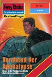 Cover von Perry Rhodan 1864: Vorabend der Apokalypse