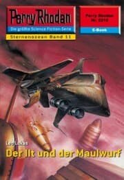 Cover von Perry Rhodan 2210: Der Ilt und der Maulwurf