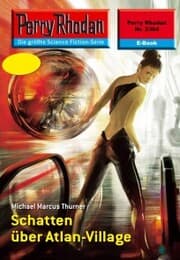 Cover von Perry Rhodan 2304: Schatten über Atlan-Village